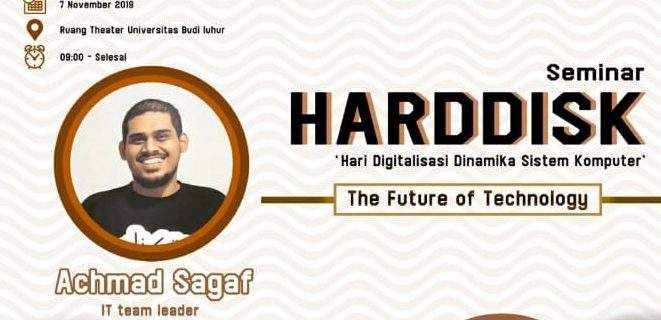 Pelaksanaan Seminar HARDDISK(Hari Digitalisasi Dinamika Sistek Komputer) “The Future of Technology”