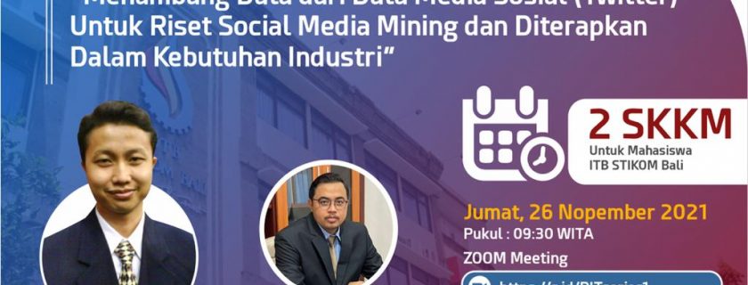 Reasearch and Innovation Talks Series#1: “Menambang Data Dari Data Media Sosial (Twitter) Untuk Riset Social Media Mining dan Diterapkan Dalam Kebutuhan Industri.”